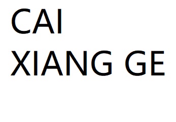 CAI XIANG GE