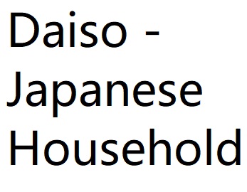 Daiso - Japanese Household Goods