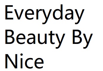 Everyday Beauty By Nice Stacey
