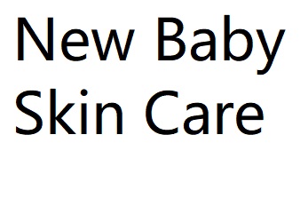 New Baby Skin Care