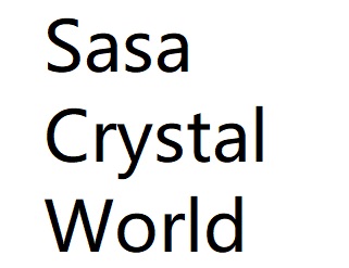 Sasa Crystal World