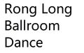 Rong Long Ballroom Dance Supply