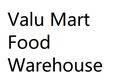 Valu Mart Food Warehouse