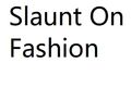 Slaunt On Fashion